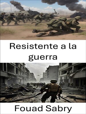 cover image of Resistente a la guerra